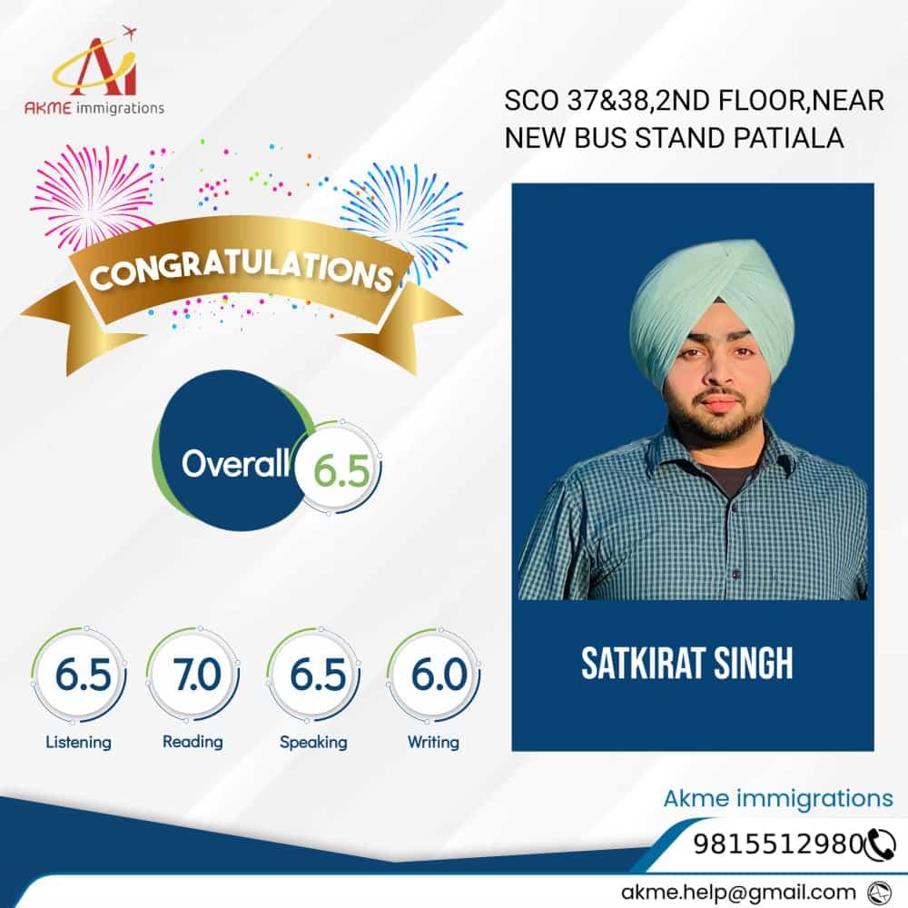 Satkirat Singh - IELTS Academic Overall 6.5 Bands by AKME Immigrations Patiala