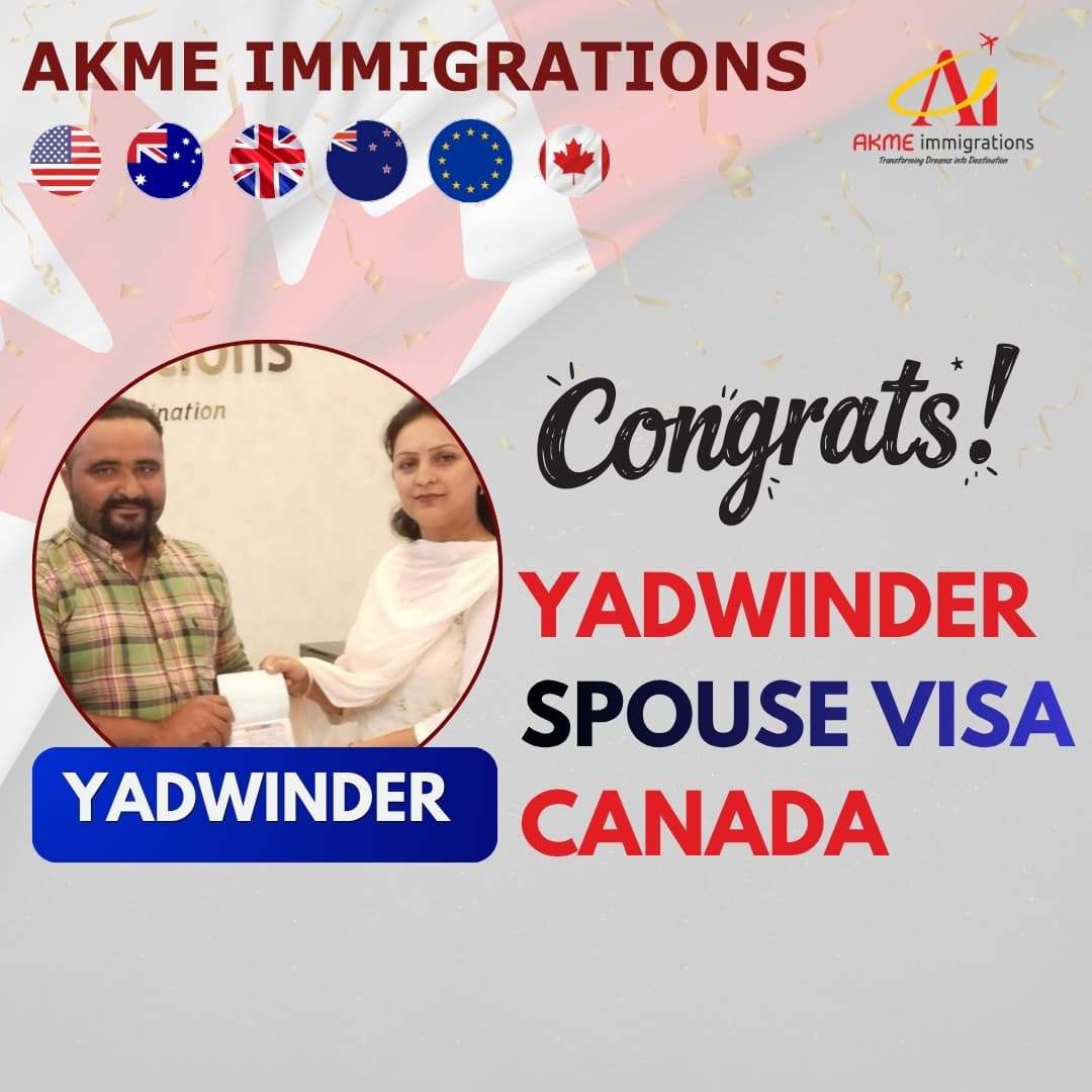 Yadwinder - Canada Spouse Visa by AKME Immigrations Patiala