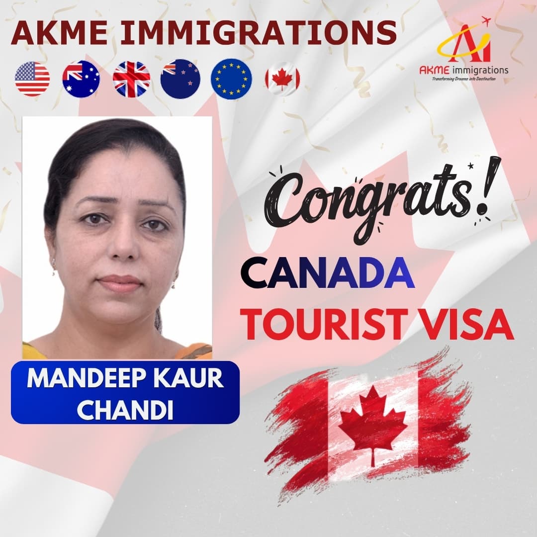 Mandeep Kaur Chandi - Canada Tourist Visa by AKME Immigrations Patiala
