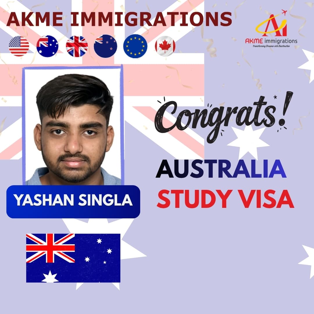 Yashan Singla - Australia Study Visa by AKME Immigrations Patiala